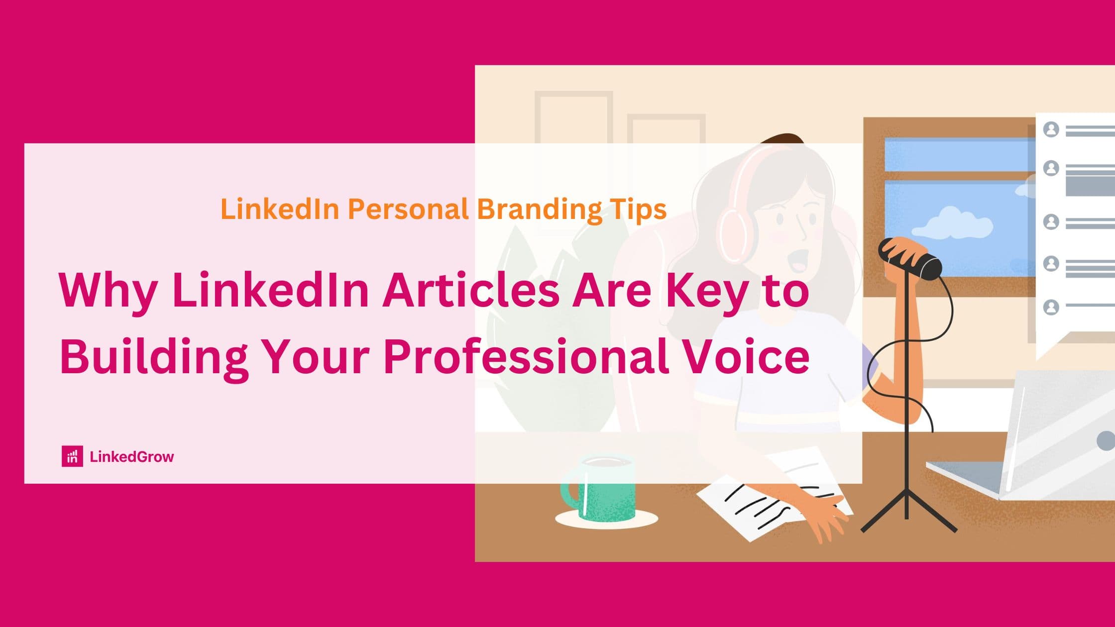 Why LinkedIn Articles Are Key to Building Your Professional Voice