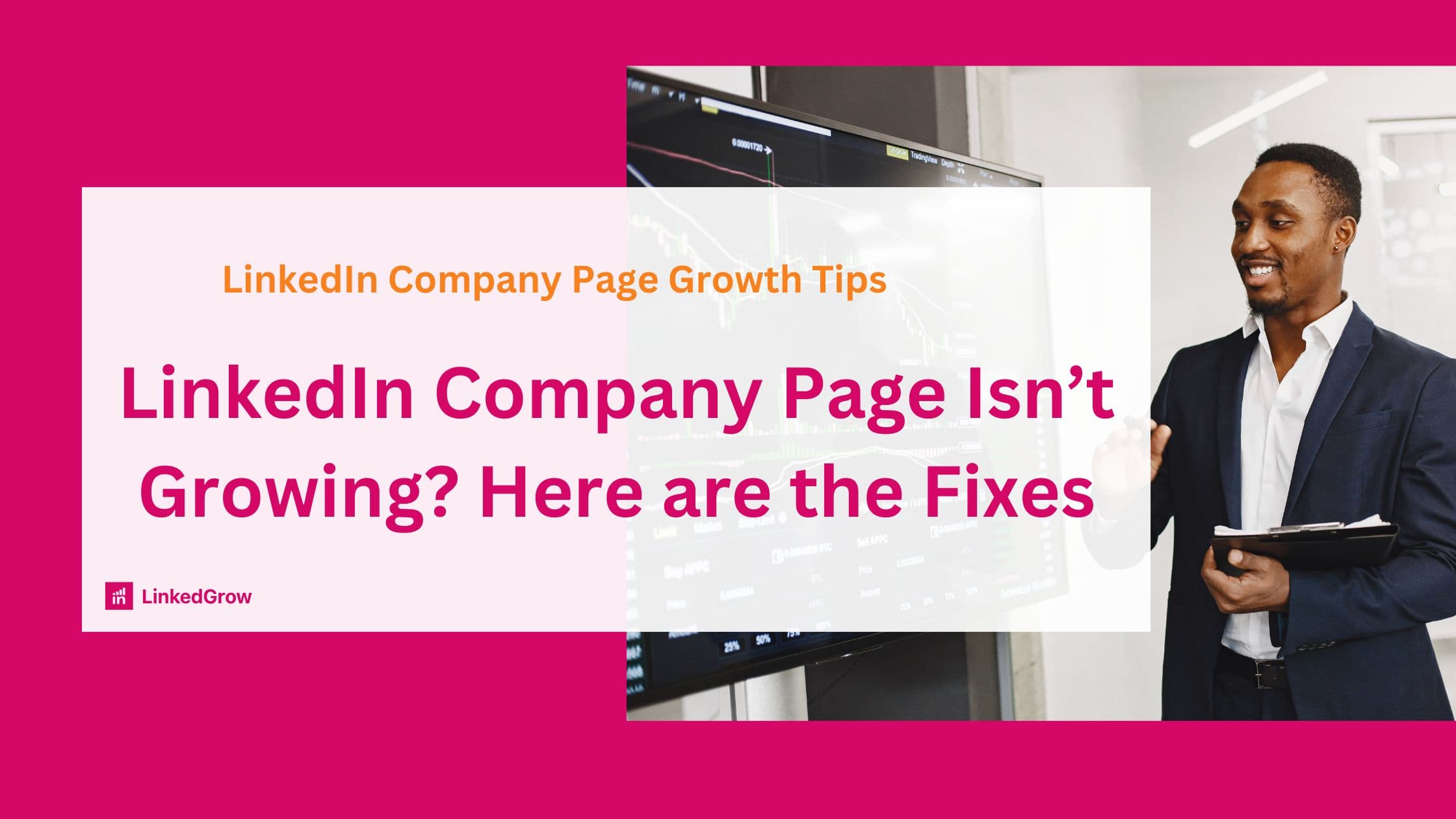 Why Your LinkedIn Company Page Isn’t Growing (And How to Fix It)